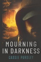 Mourning In Darkness