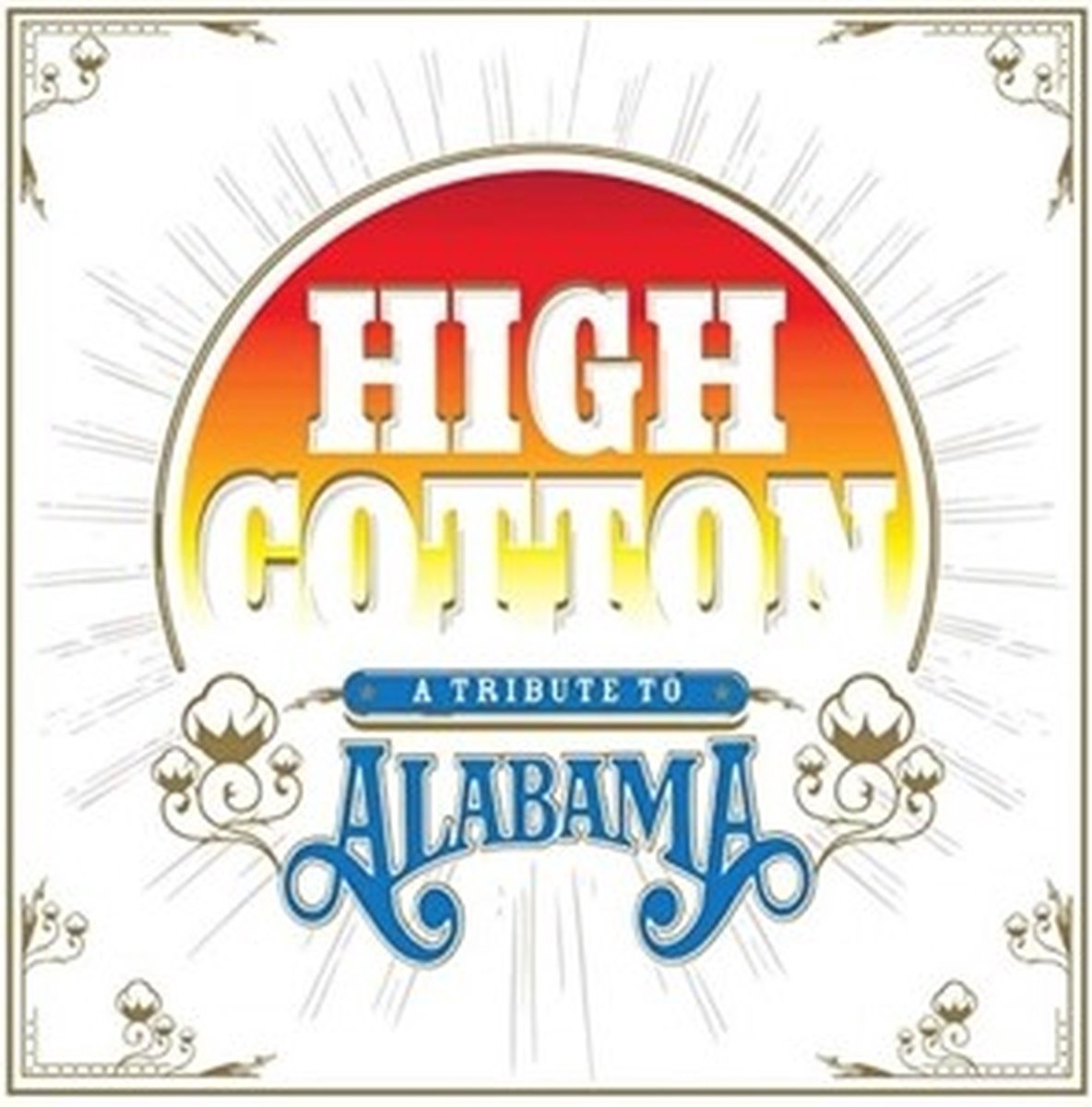 High Cotton A Tribute To Alabama (LP)