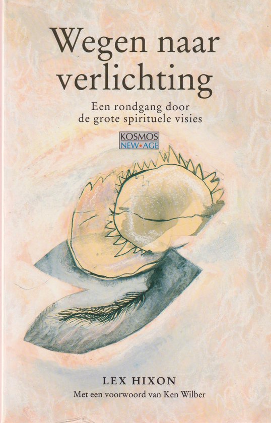 9789021516967 - Wegen naar verlichting - een rondgang door de grote spirituele visies