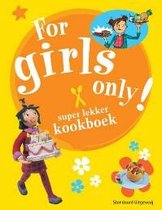 For Girls Only Super Lekker Kookboek