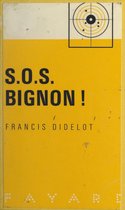 S.O.S. Bignon !