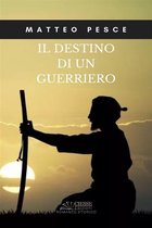 La nostra Narrativa - Il destino di un guerriero