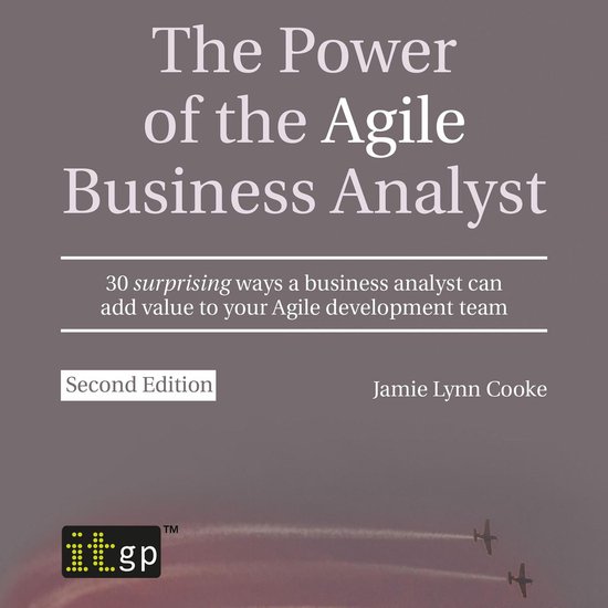 The Power of the Agile Business Analyst, second edition - cover