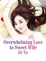 Volume 3 3 - Overwhelming Love to Sweet Wife