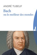 Sursum corda - Bach ou le Meilleur des mondes