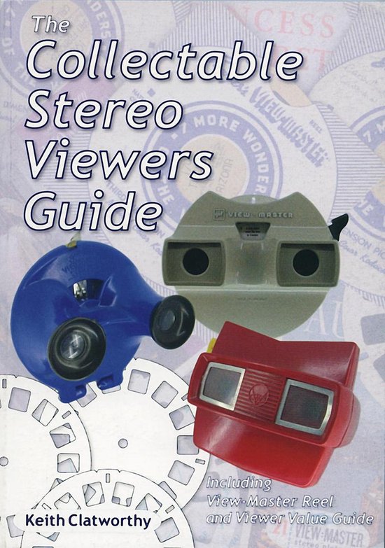 The Collectable Stereo Viewers Guide