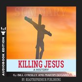 Summary of Killing Jesus: A History by Bill O'Reilly