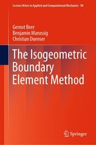 Lecture Notes in Applied and Computational Mechanics 90 - The Isogeometric Boundary Element Method