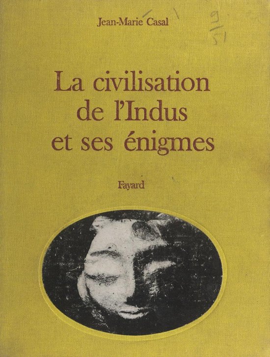 De la Mésopotamie à l'Inde : la civilisation de l'Indus et ... - cover