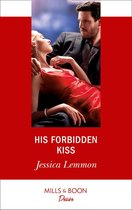 Kiss and Tell 1 - His Forbidden Kiss (Mills & Boon Desire) (Kiss and Tell, Book 1)