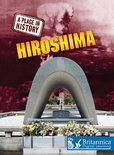 A Place In History - Hiroshima