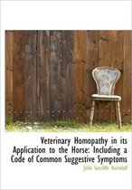 Veterinary Homopathy in Its Application to the Horse