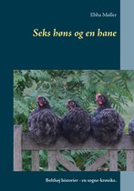 Bolthøj-krøniken 2 - Seks høns og en hane
