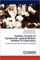 Relative Toxicity of Pyrethriods against Bracon hebetor in Laboratory