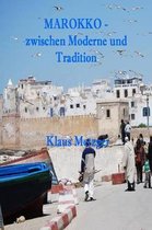 Marokko - Zwischen Moderne Und Tradition