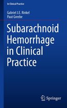 In Clinical Practice - Subarachnoid Hemorrhage in Clinical Practice