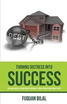Turning Distress into Success
