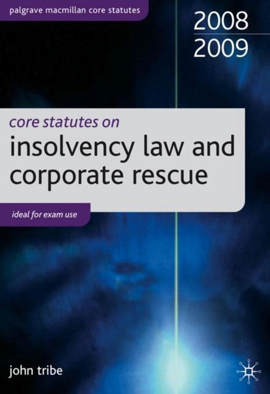 Core Statutes on Insolvency Law and Corporate Rescue 2008 09 - cover