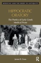 Medicine and the Body in Antiquity - Hippocratic Oratory