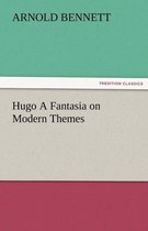 Hugo a Fantasia on Modern Themes