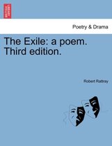The Exile: a poem. Third edition.