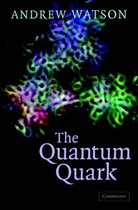 The Quantum Quark