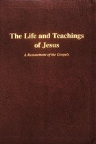 The Life and Teachings of Jesus