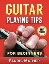 Guitar Playing Tips For Beginners