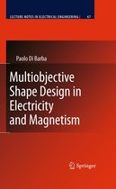 Lecture Notes in Electrical Engineering 47 - Multiobjective Shape Design in Electricity and Magnetism