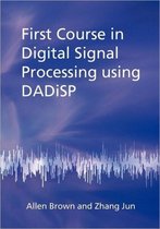 First Course in Digital Signal Processing Using DADiSP
