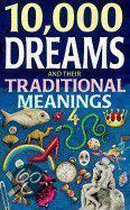 10, 000 Dreams And Their Traditional Meanings