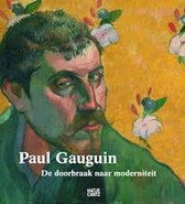 Paul Gauguin de doorbraak naar modernite