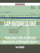 SAP Business One - Simple Steps to Win, Insights and Opportunities for Maxing Out Success