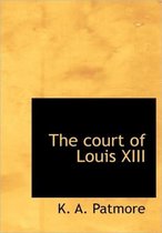 The Court of Louis XIII