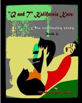q & T the Kalifornia Kats
