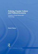 Pioneers in Contemporary Criminology - Policing, Popular Culture and Political Economy