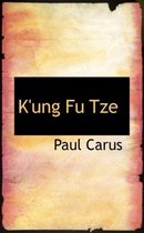 K'Ung Fu Tze