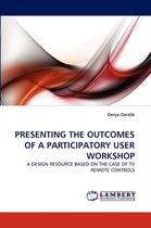 Presenting the Outcomes of a Participatory User Workshop