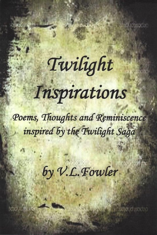Twilight Inspirations: Poems,Thoughts and Reminiscence Inspi ... - cover