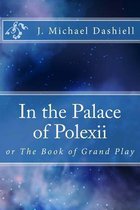 In the Palace of Polexii