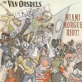 Van Orsdels - Miami Morgue Riot (CD)