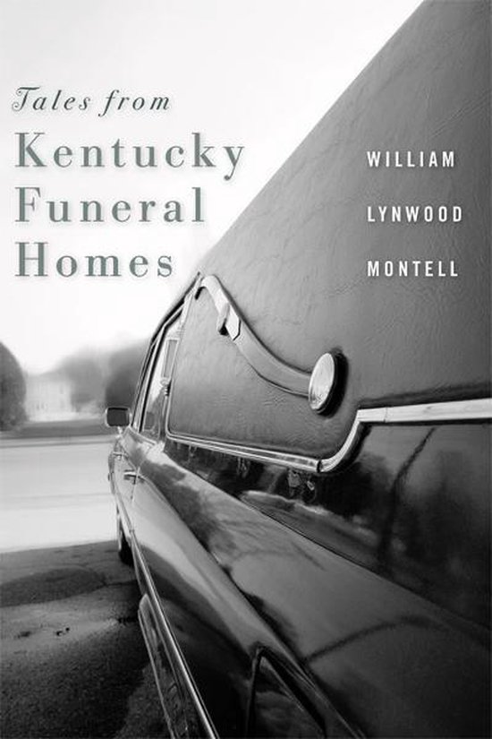 Tales from Kentucky Funeral Homes (ebook), William Lynwood Montell