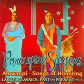 Porcupine Singers - Alowanpi, Songs Of Honoring Volume 1 (CD)