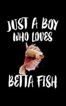 Just A Boy Who Loves Betta Fish