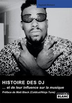 L'HISTOIRE DES DJ