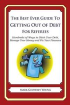 The Best Ever Guide to Getting Out of Debt for Referees