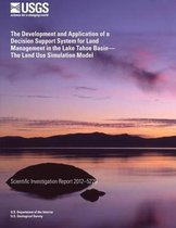 The Development and Application of a Decision Support System for Land Management in the Lake Tahoe Basin? the Land Use Simulation Model