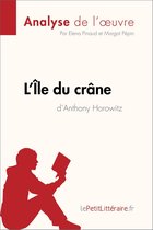 Fiche de lecture - L'Île du crâne d'Anthony Horowitz (Analyse de l'oeuvre)