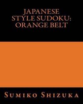 Japanese Style Sudoku: Orange Belt