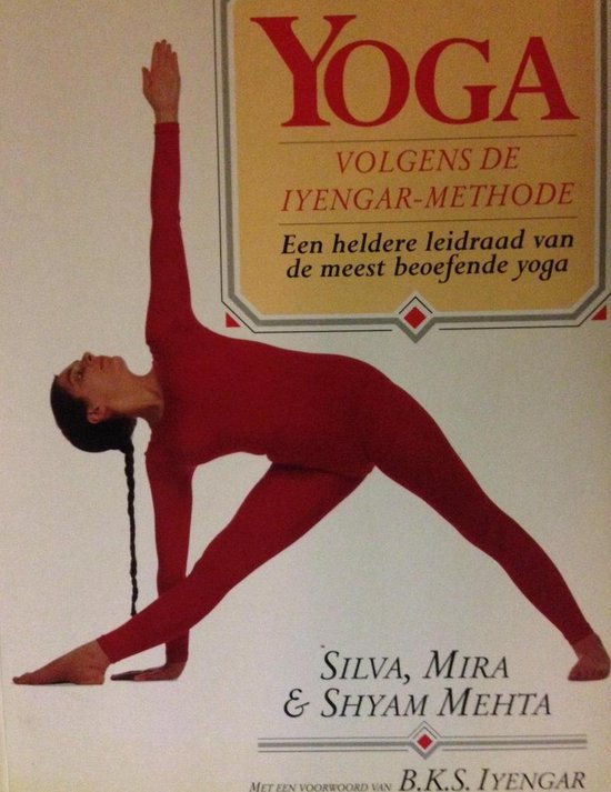 Yoga volgens de iyengar-methode - Silva Mehta | Nextbestfoodprocessors.com